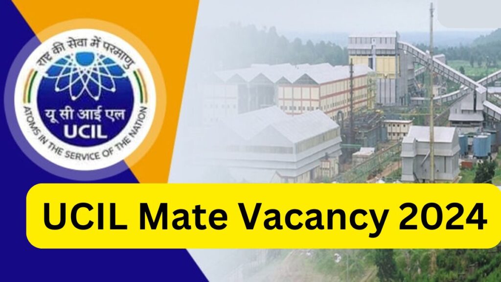 UCIL Mate Vacancy 2024