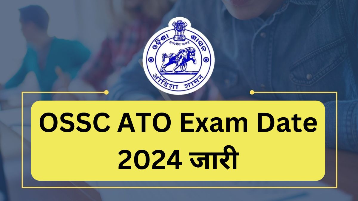 OSSC ATO Exam Date 2024